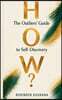 How?... The Outliers' Guide to Self-Discovery