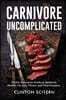 Carnivore Uncomplicated