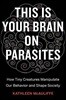 This Is Your Brain on Parasites