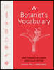 A Botanist's Vocabulary: 1300 Terms Explained and Illustrated