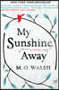 My Sunshine Away