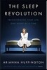 The Sleep Revolution: Transforming Your Life, One Night at a Time
