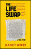 The Life Swap: A True Story