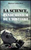 La science, pandemonium de l'histoire