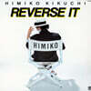 Himiko Kikuchi (키쿠치 히미코) - 5집 Reverse It [LP]