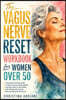 The Vagus Nerve Reset Workbook for Women Over 50