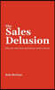 The Sales Delusion: Why your sales team's performance starts at the top