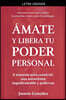 Amate y libera tu poder personal