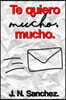 Te quiero mucho, mucho.