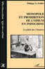 MONOPOLE ET PROHIBITION DE L'OPIUM EN INDOCHINE