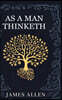 As a man Thinketh