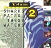 V.A. - Sharks Patrol These Waters - The Best Of Volume Part 2 (2CD) (수입)