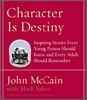 Character Is Destiny: Inspiring Stories Every Young Person Should Know and Every Adult Should Remember