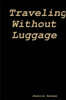 Traveling Without Luggage