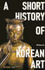 A Short History of Korean Art