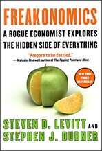 Freakonomics : A Rogue Economist Explores the Hidden Side of Everything