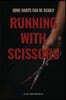 Running With Scissors