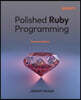 Polished Ruby Programming - Second Edition