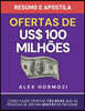 Ofertas de US$ 100 milhoes - Resumo e apostila
