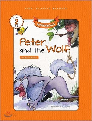 Kids&#39; Classic Readers Level 2-1 : Peter and the Wolf Workbook