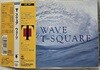 T-Square - Wave [1991년 VILLAGE/ SONY MUSIC JAPAN 일본발매반]