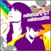 Mihimaru GT - Mihimalife