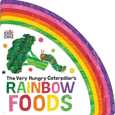 The Very Hungry Caterpillar's Rainbow Foods