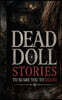 dead doll stories to scare you to death
