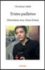 Tristes paillettes: (Entretiens avec Enzo Gioia)