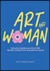 Art and Woman Edition 3: Life and Creative World of 100 Women Artists from around the World