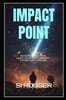 Impact Point: Apocalyptic Action-Adventure Thriller