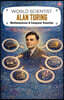 World Scientist: Alan Turing