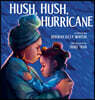 Hush, Hush, Hurricane