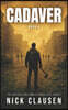 Cadaver 6: A Zombie Apocalypse Thriller