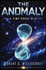 The Anomaly: A Time-Phase Slip