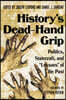 History's Dead-Hand Grip: Politics, Statecraft, and Lessons of the Past