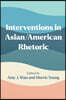 Interventions in Asian/American Rhetoric