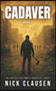 Cadaver 4: A Zombie Apocalypse Thriller