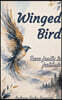 Winged Bird From frailty to fortitude