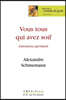 Vous tous qui avez soif...: Entretiens spirituels