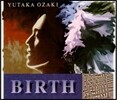 [중고] Yutaka Ozaki (오자키 유타카) / BIRTH (2CD/일본수입/cscl1560)