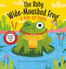 The Baby Wide-Mouthed Frog: A Pop-Up Book
