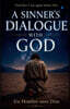 A Sinner's Dialogue with God