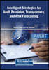 Intelligent Strategies for Audit Precision, Transparency, and Risk Forecasting