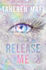 Shatter Me: Series Two #02 : Release Me