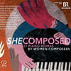 She Composed - 바로크 시대에서 현대에 이르는 여성 작곡가들의 피아노 작품 53곡 (53 Piano Pieces by Women Composers)