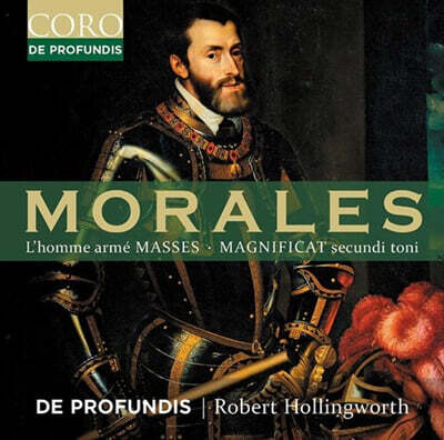 Robert Hollingworth 모랄레스: 4성부와 5성부 미사 ‘무장한 사람’, 마니피카트 (Morales: L'homme arme Masses)