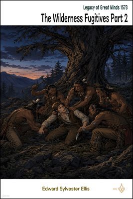 The Wilderness Fugitives Part 2