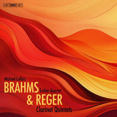 Michael Colllins 브람스 / 레거: 클라리넷 오중주 (Brahms / Reger: Clarinet Quintets) [SACD Hybrid]