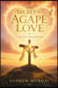 The Secret of Agape Love (Modern English Version)